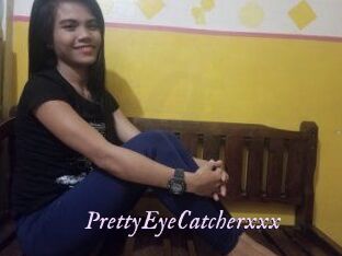 PrettyEyeCatcherxxx