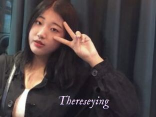 Thereseying