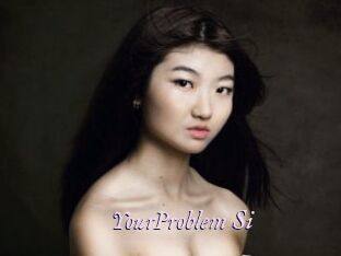YourProblem_Si