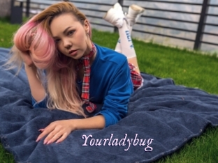 Yourladybug